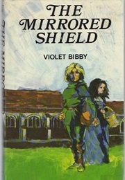 The Mirrored Shield (Violet Bibby)