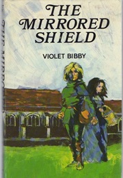 The Mirrored Shield (Violet Bibby)