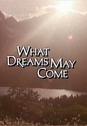 What Dreams May Come. (1998)