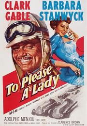 To Please a Lady (Clarence Brown)