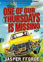 One of Our Thursdays Is Missing (Jasper Fforde)