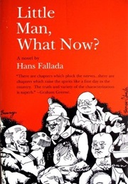 Little Man, What Now? (Hans Fallada)
