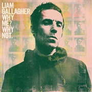Liam Gallagher - Why Me? Why Not.