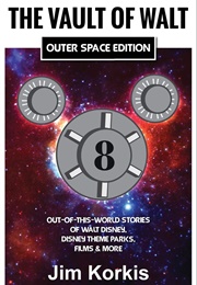 The Vault of Walt: Outer Space Edition (Jim Korkis)