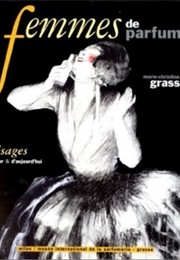 Femmes De Parfum : Visages D'hier Et D'Aujourd'hui (Marie-Christine Grasse)