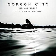 Go All Night - Gorgon City FT Jennifer Hudson