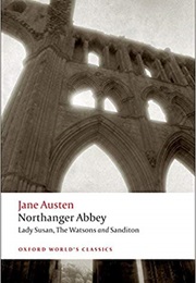 Northanger Abbey, Lady Susan, the Watsons, Sandition (Jane Austen)