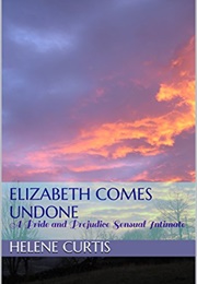 Elizabeth Comes Undone (Helene Curtis)