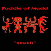 Puddle of Mudd - Stuck