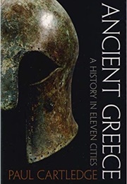 Ancient Greece: A History in Eleven Cities (Paul Cartledge)