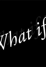 What If...?  Episode 1 (2009)