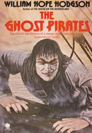 The Ghost Pirates (William Hope Hodgson)