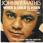 When a Child Is Born (Soleado) - Johnny Mathis
