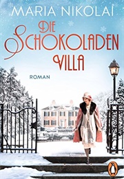 Die Schokoladenvilla (Maria Nikolai)
