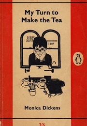 My Turn to Make the Tea (Monica Dickens)