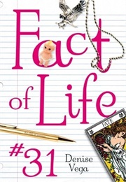Fact of Life #31 (Denise Vega)