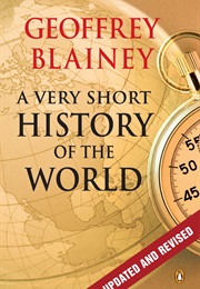 A Very Short History of the World (Geoffrey Blainey)
