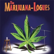 The Marijuana-Logues