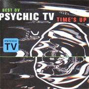 Psychic TV — Best Ov Psychic TV: Time&#39;s Up