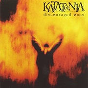 Katatonia - Discouraged Ones
