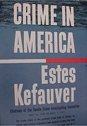 Crime in America (Estes Kefauver)
