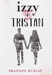 Izzy + Tristan (Shannon Dunlap)