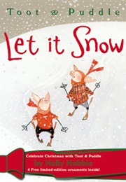 Toot & Puddle: Let It Snow (Holly Hobbie)