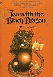 Tea With the Black Dragon