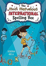 The Most Marvellous International Spelling Bee (Deborah Abela)