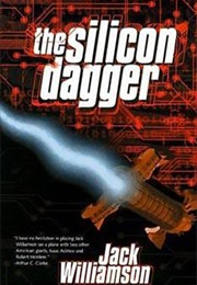 The Silicon Dagger (Jack Williamson)