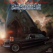 On Your Feet or on Your Knees - Blue Oyster Cult