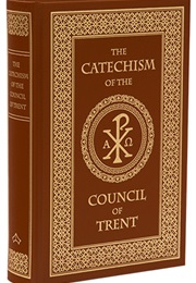 The Catechism of the Council of Trent (Council of Trent)