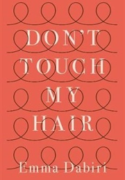 Don't Touch My Hair (Emma Dabiri)