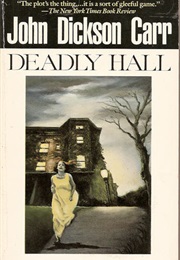 Deadly Hall (John Dickson Carr)