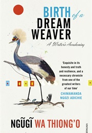 Birth of a Dream Weaver (Ngugi Wa Thiong&#39;o)