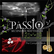 Latte E Miele - Passio Secundum Mattheum - The Complete Work
