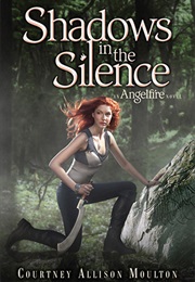 Shadows in the Silence (Courtney Allison Moulton)