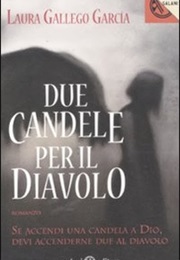 Due Candele Per Il Diavolo (Laura Gallego Garcia)