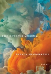 The Octopus Museum (Brenda Shaughnessy)