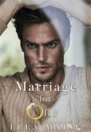 Marriage for One (Ella Maise)