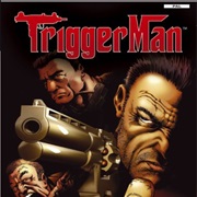 Trigger Man