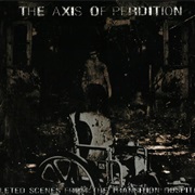 The Axis of Perdition - Deleted Scenes From the Transition Hospital