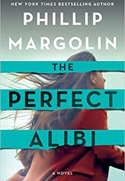 The Perfect Alibi (Phillip Margolin)