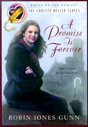 Christy Miller: A Promise Is Forever (Robin Jones Gunn)