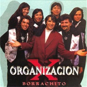 Borrachito – Organización X (1996)