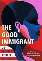 The Good Immigrant U.S. (Nikesh Shukla, Ed.)
