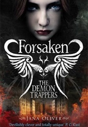 Forsaken, the Demon Trappers (Jana Oliver)