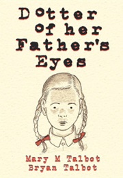 Dotter of Her Father's Eyes (Mary M. Talbot)