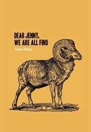 Dear Jenny, We Are All Find (Jenny Zhang)