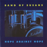 Band of Susans - Hope Against Hope